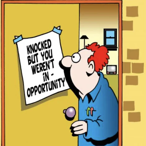 OPPORTUNITIES KNOCK