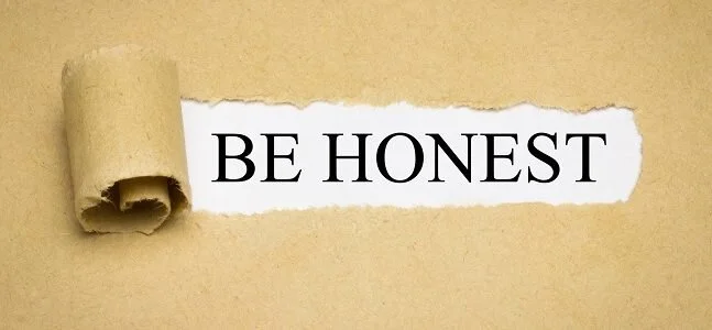 JUST BE HONEST