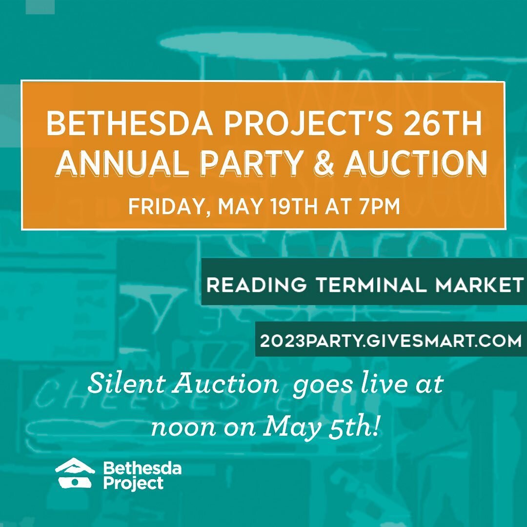 Bethesda Project&rsquo;s 26th Annual Party &amp; Auction is fast approaching! Join us at Reading Terminal Market on May 19th at 7:00pm for an evening celebrating our compassionate community. Can&rsquo;t make the event? Our silent auction is LIVE to t