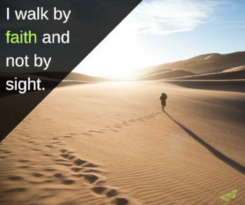I walk by faith and not by sight..png