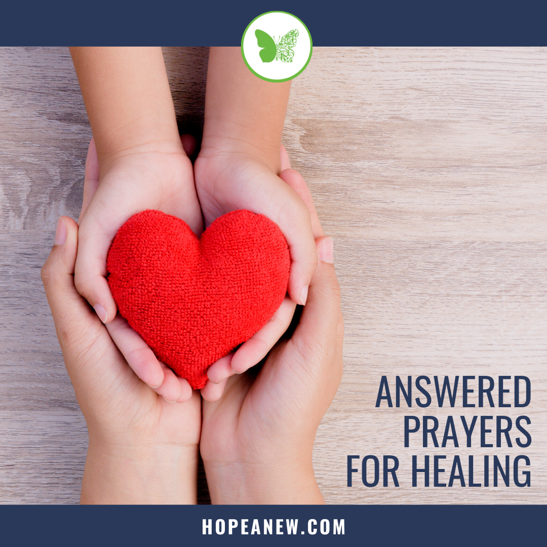 Answered Prayers For Healing Hope Anew