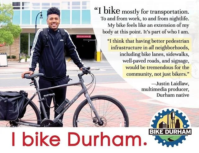 We are celebrating Bike Month with you. Why choose a bicycle? How did your passion for cycling start? How can we make Durham better? &quot;My bike feels like an extension of my body at this point.  It's part of who I am.&quot; - Justin Laidlaw

Share