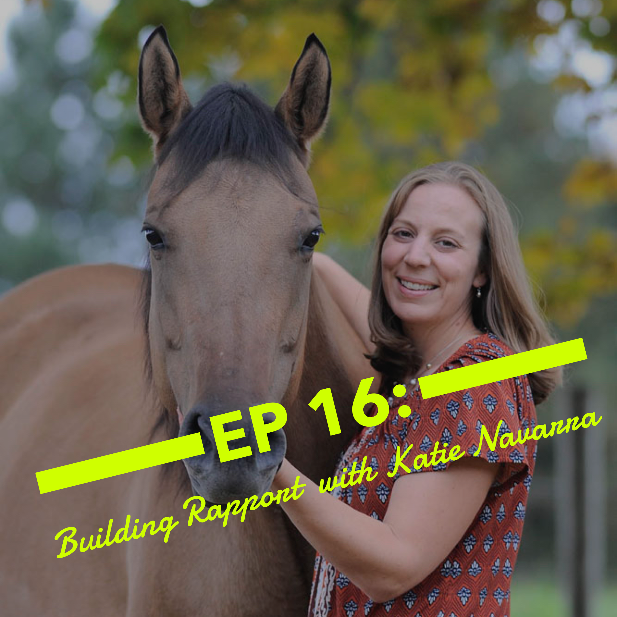 Episode 16: Building Rapport with Katie Navarra