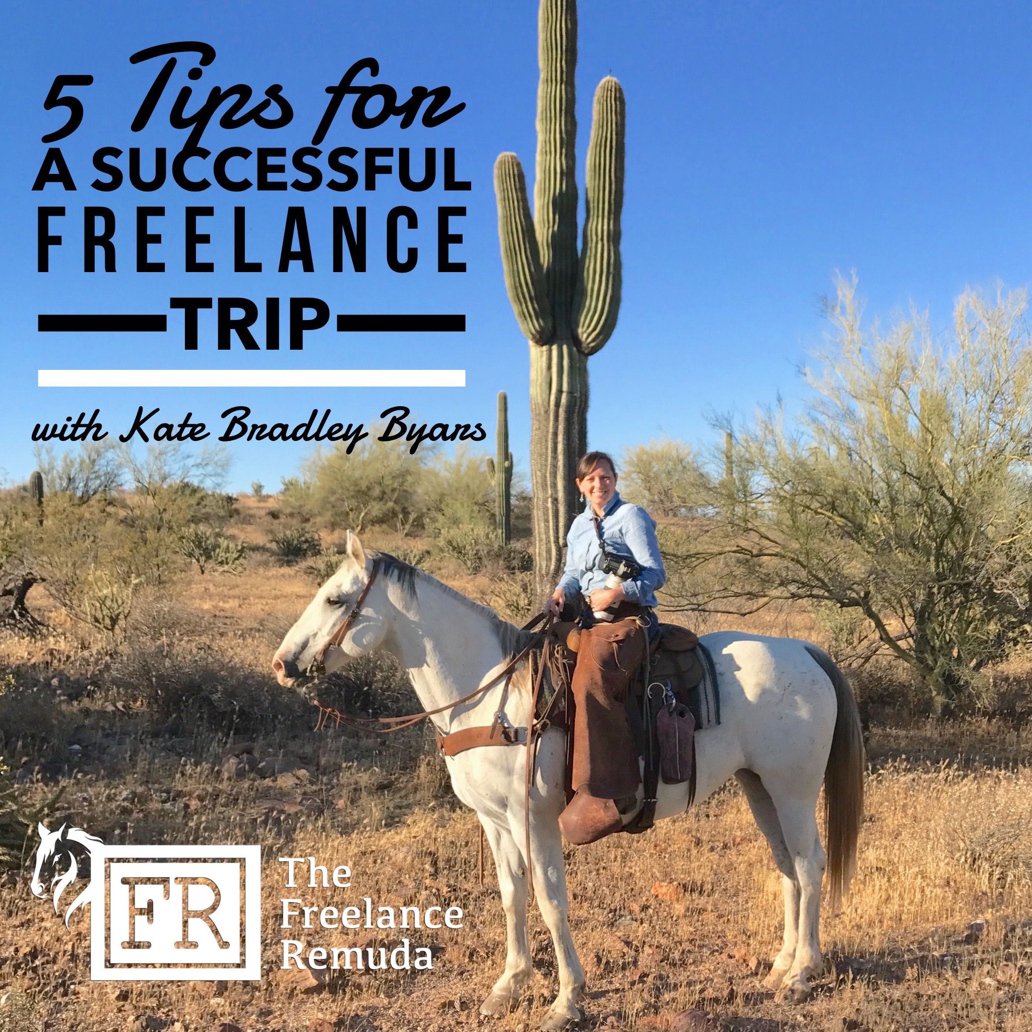 5 Tips for a Successful Freelance Trip with Kate Bradley Byars 