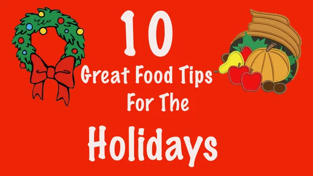 10 Great Holiday Food Ideas and Tips