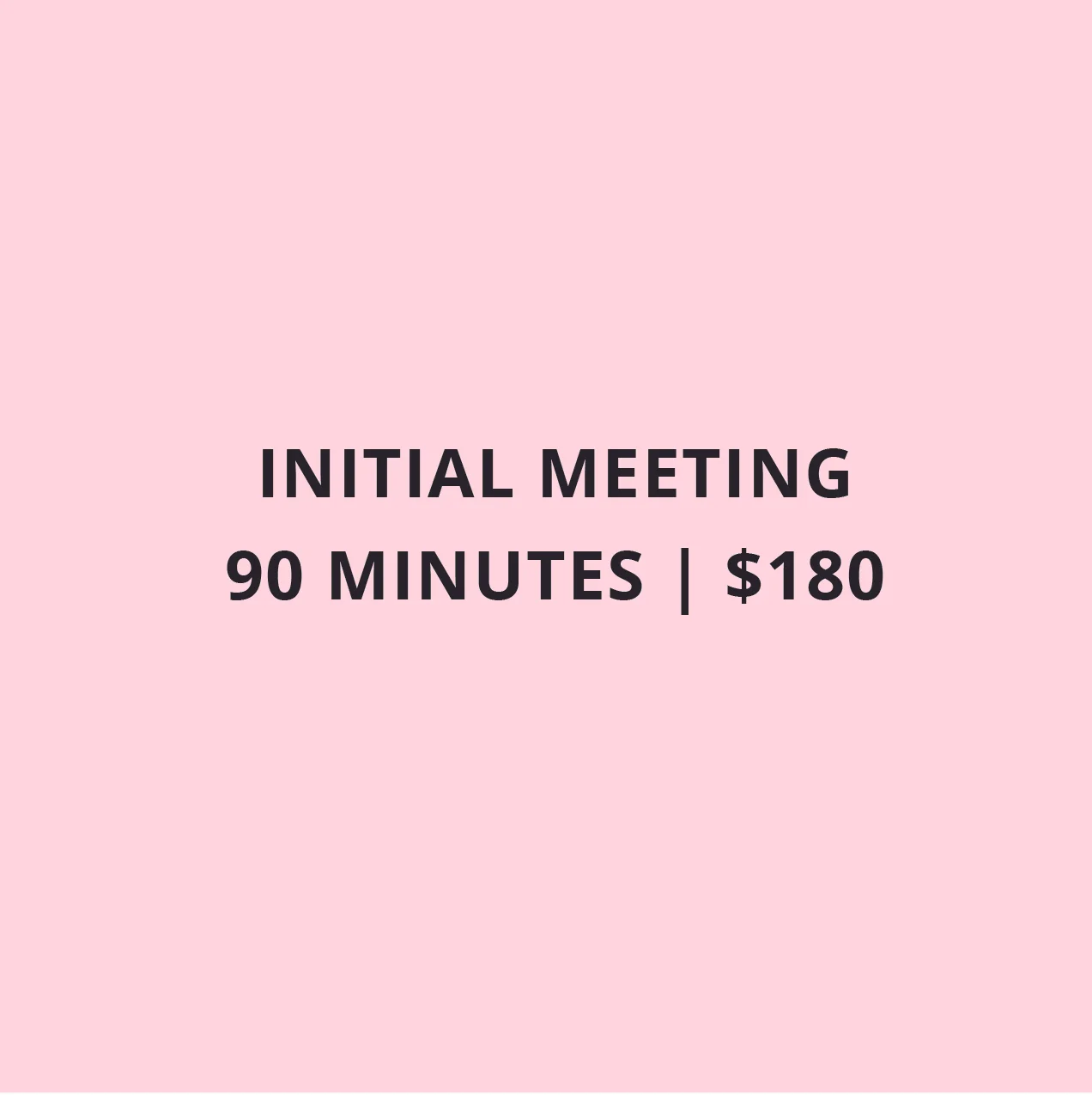 Initial meeting | 90 min
