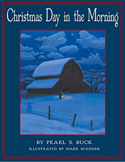 Christmas_Day_in_the_Morning__Pearl_S_Buck__Mark_Buehner__9780688162672__Amazon_com__Books.png