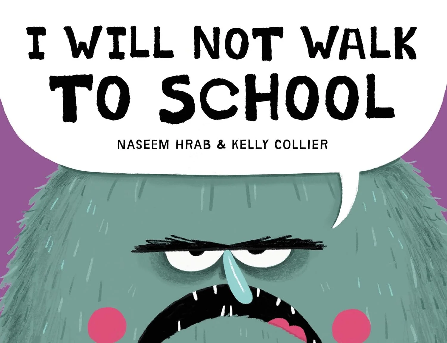 IWillNotWalkToSchool.jpg
