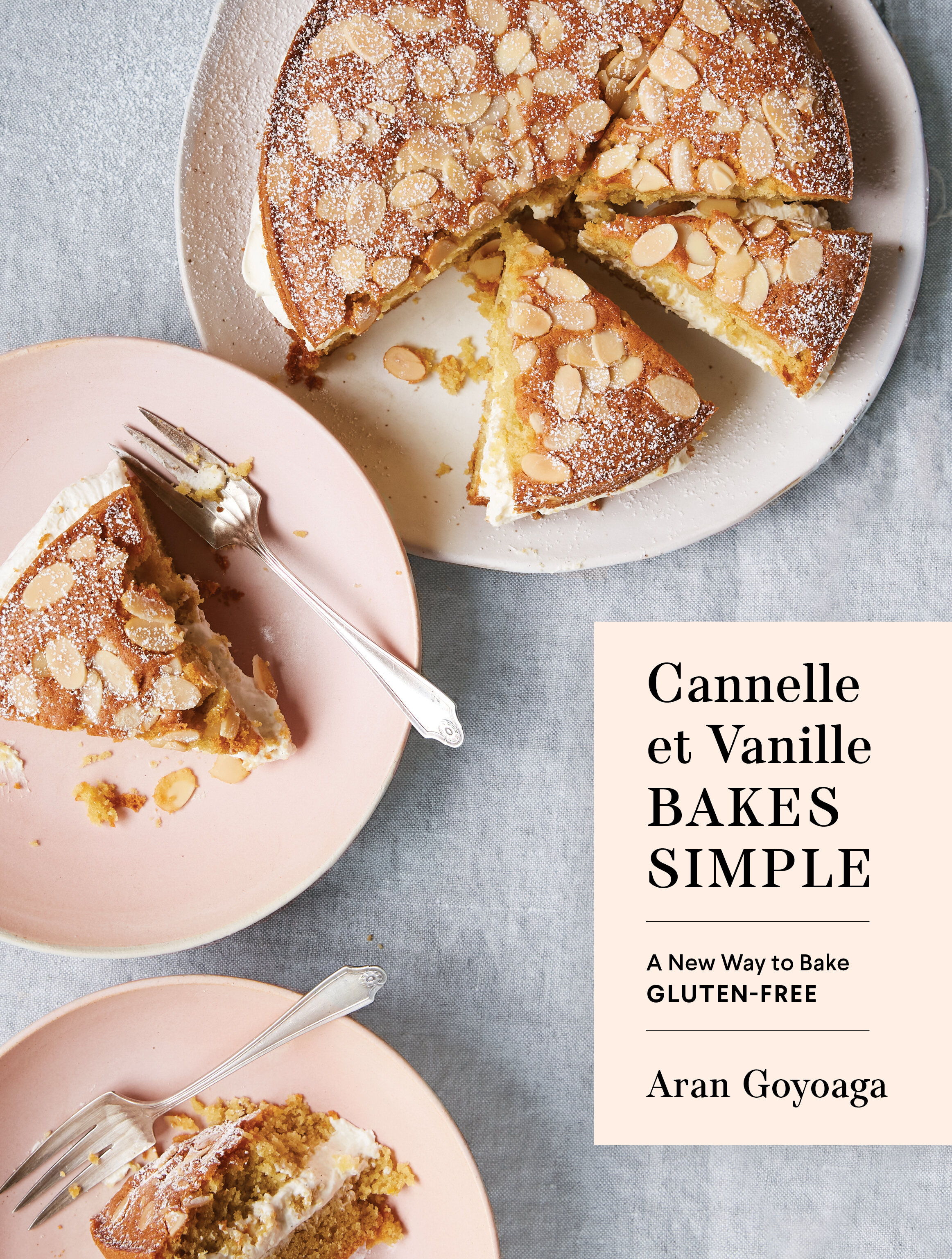 Cannelle Et Vanille Bakes Simple Aran Goyoaga