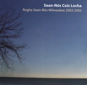 Sean-nós Cois Locha (2005)