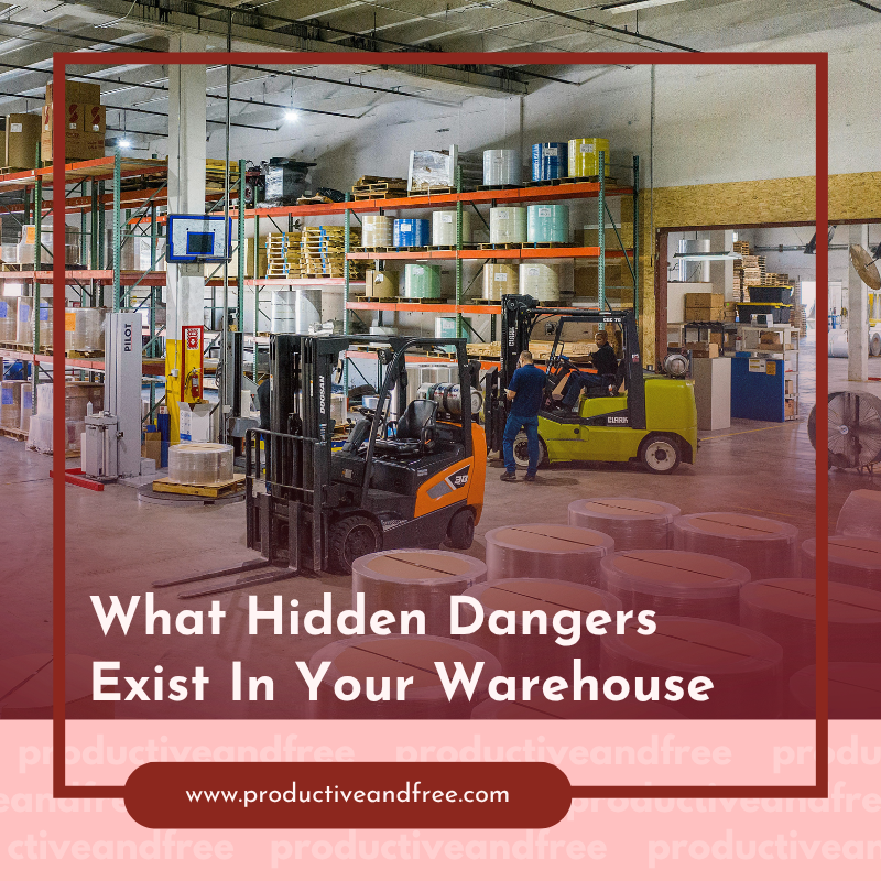 What Hidden Dangers Exist In Your Warehouse