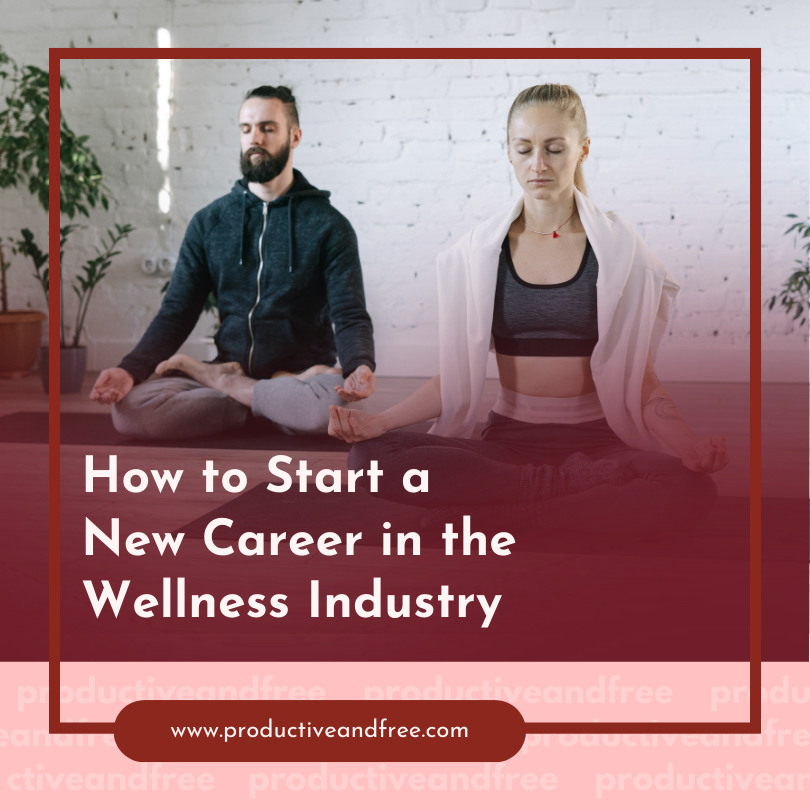 Wellness Industry | ProductiveandFree