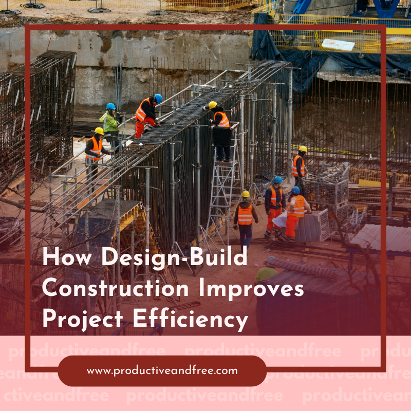 How Design-Build Construction Improves Project Efficiency