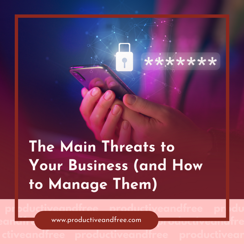 The Main Threats to Your Business (and How to Manage Them)