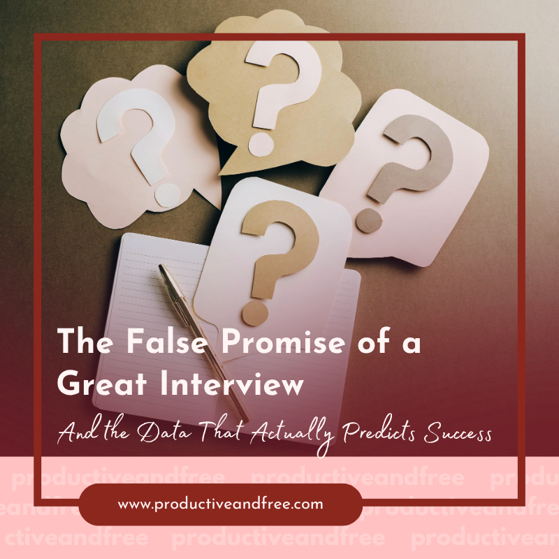 The False Promise of a Great Interview