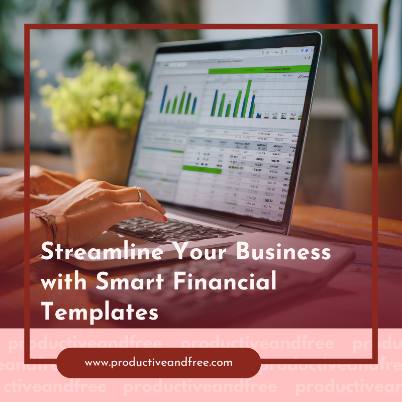 Streamline Your Business with Smart Financial Templates