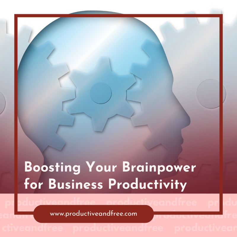 Brainpower | ProductiveandFree