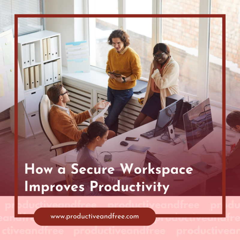 Secure Workspace | ProductiveandFree
