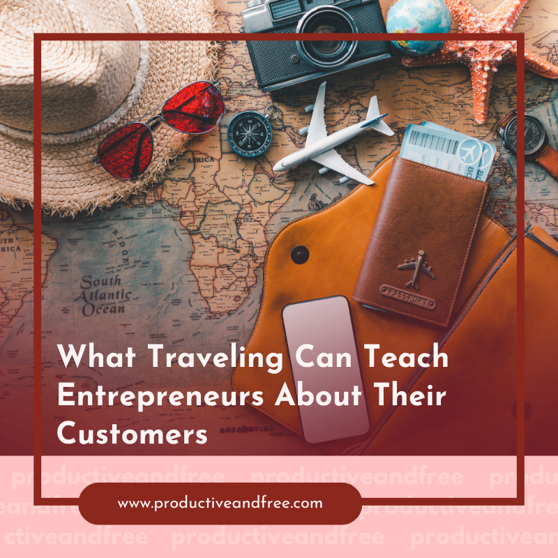 Traveling Entrepreneurs | ProductiveandFree