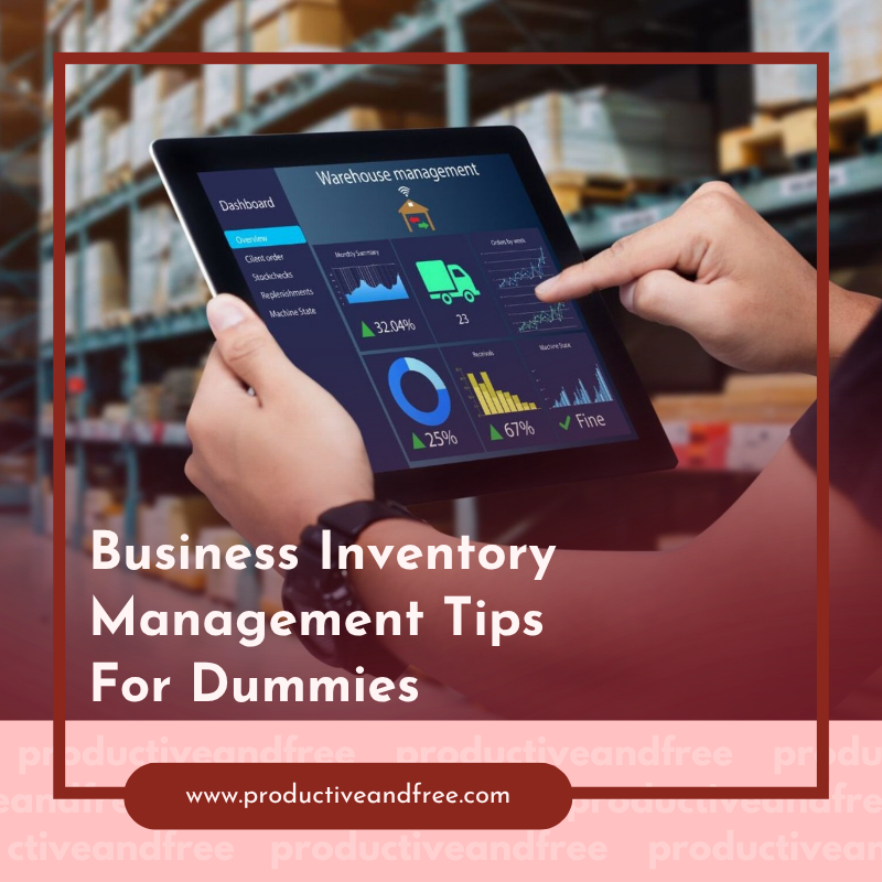 Business Inventory Management Tips For Dummies