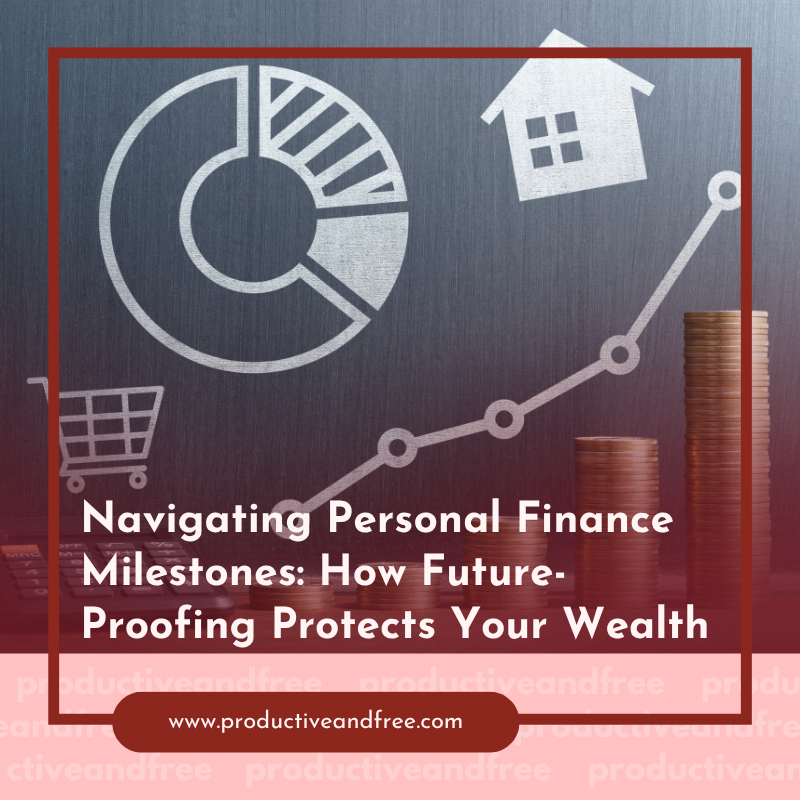 Future-Proofing Wealth | ProductiveandFree