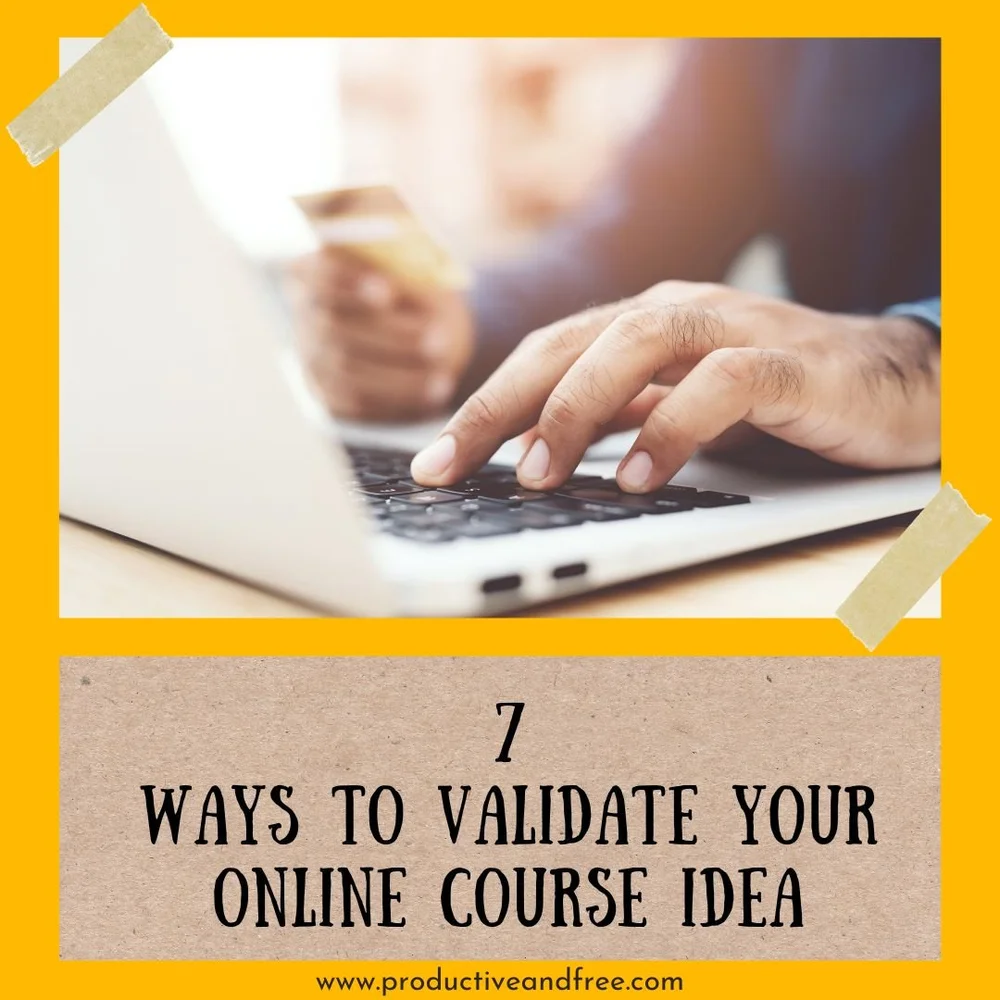 7 Ways to Validate Your Online Course Idea — Productive and Free