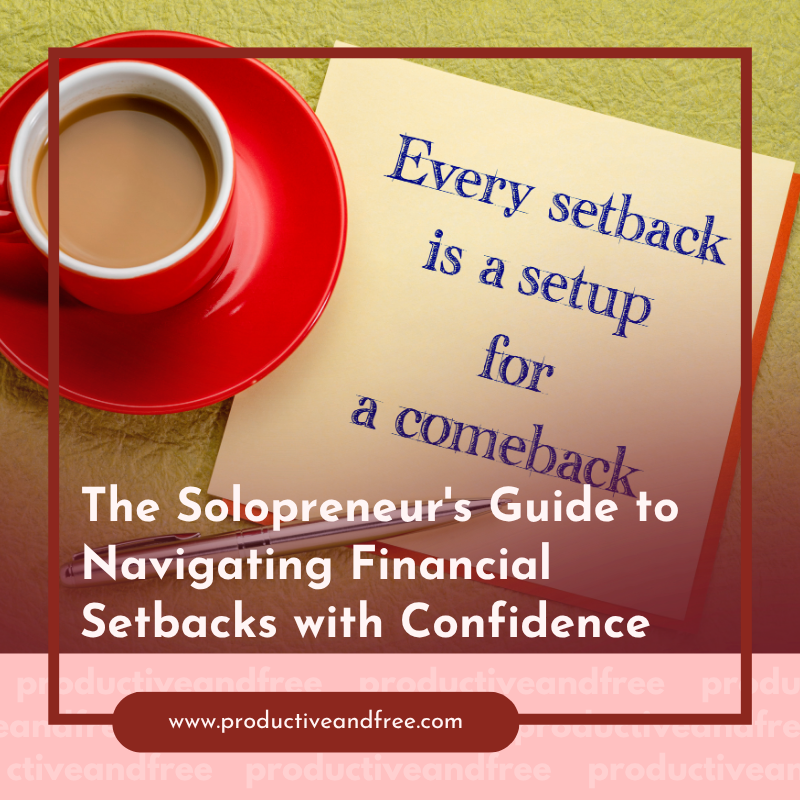 Navigating Financial Setbacks with Confidence | ProductiveandFree