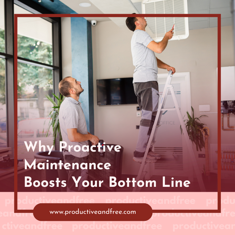 Proactive Maintenance | ProductiveandFree