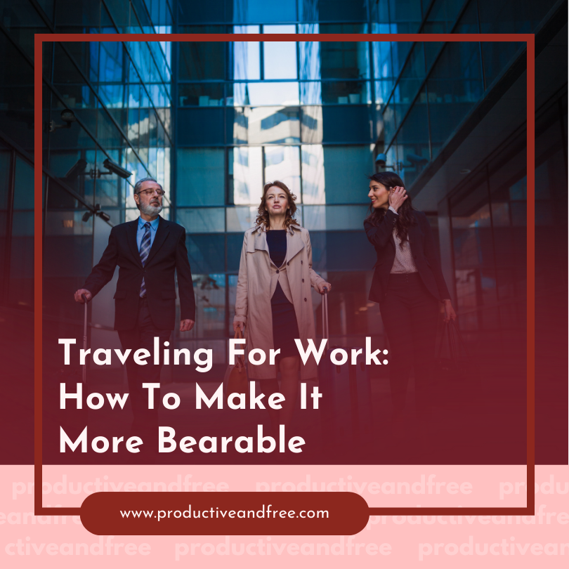 Business Trip | ProductiveandFree