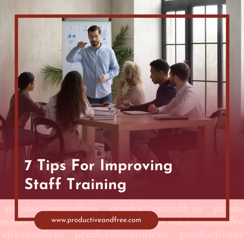 7 Tips For Improving Staff Training