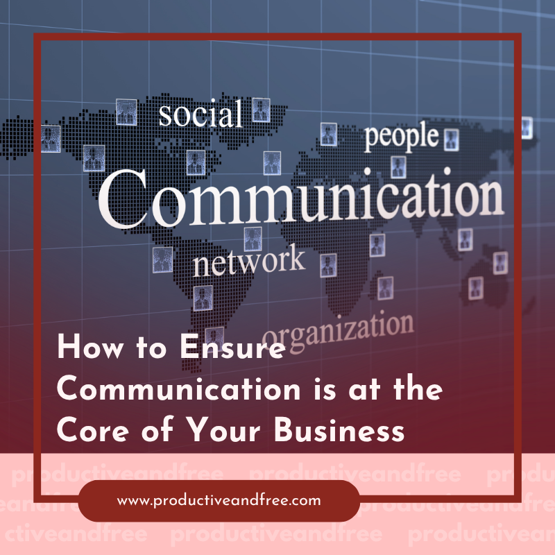Ensuring Business Communications | ProductiveandFree