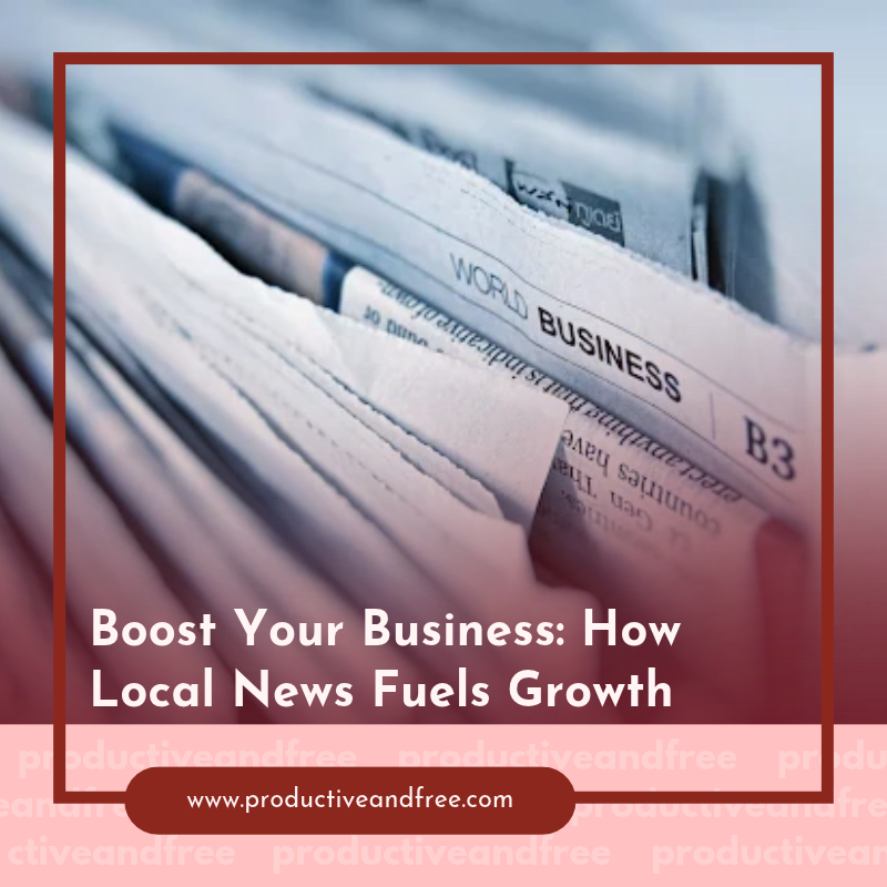 Boost Your Business | ProductiveandFree