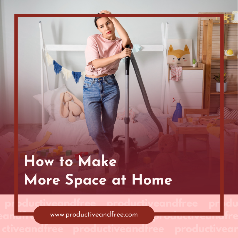 How to Make More Space at Home