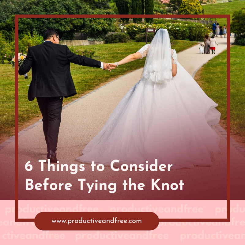 6 Things to Consider Before Tying the Knot