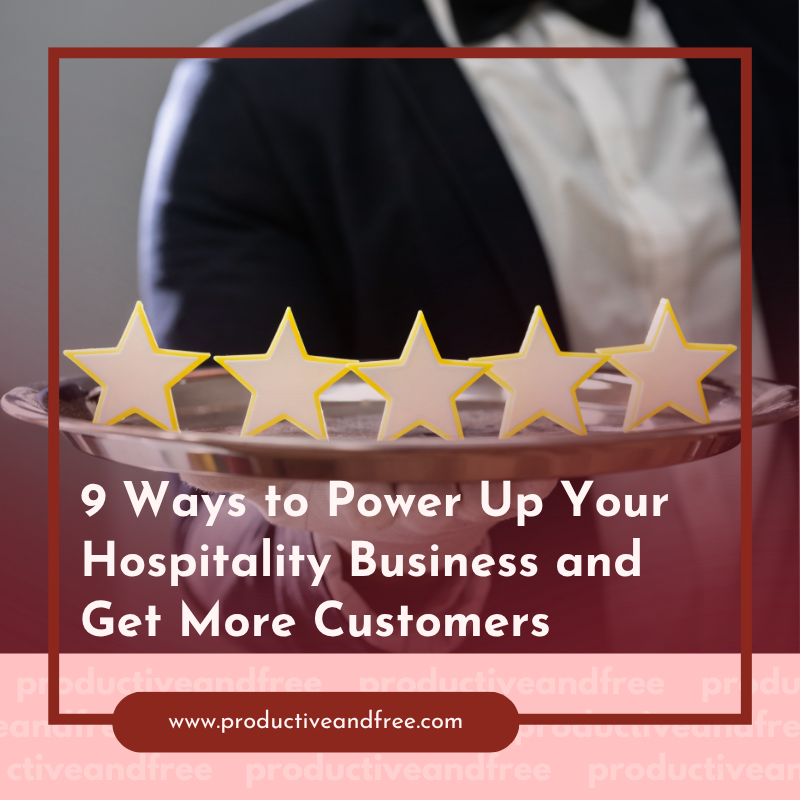 Power Up Your Hospitality Business | ProductiveandFree