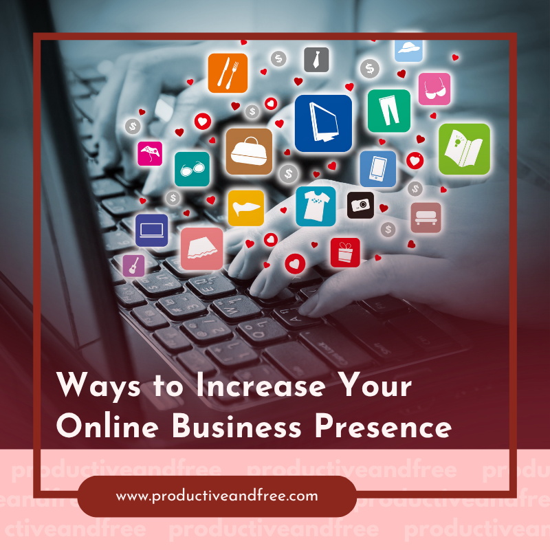 Ways to Increase Your Online Business Presence