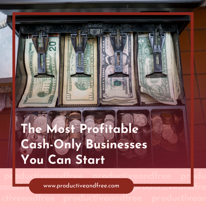 The Most Profitable Cash-Only Businesses You Can Start