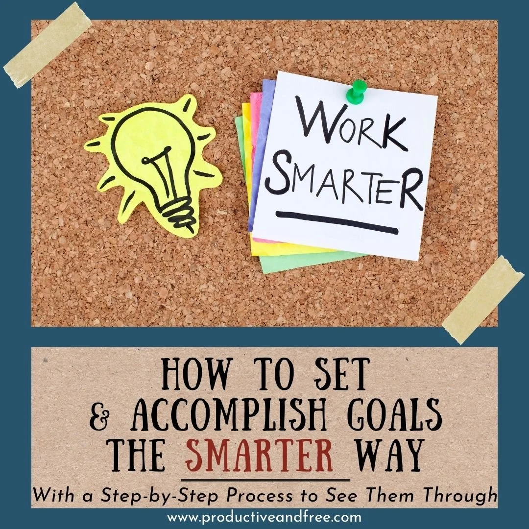 How to Set and Accomplish Goals the SMARTER Way — Productive and Free