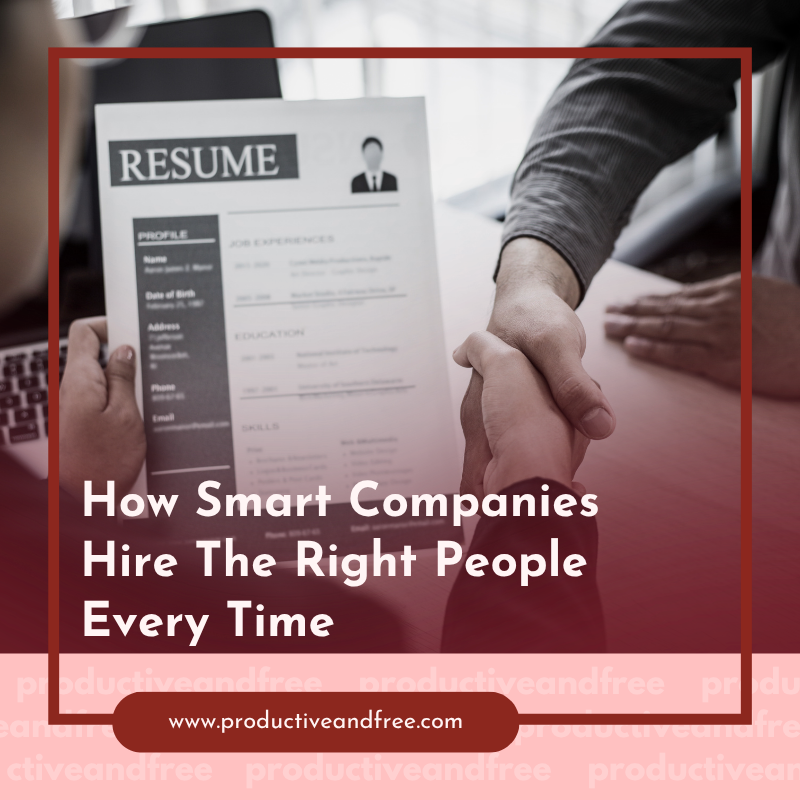 Hire The Right People | ProductiveandFree