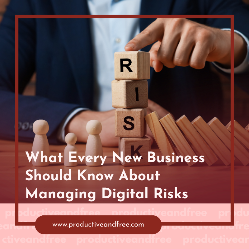 What Every New Business Should Know About Managing Digital Risks