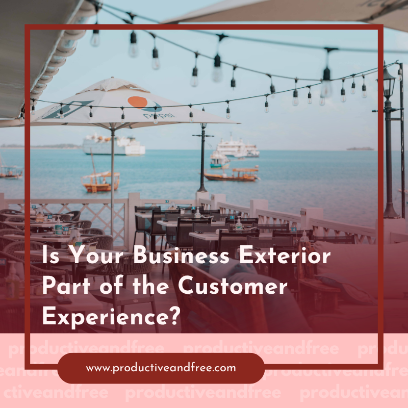 Is Your Business Exterior Part of the Customer Experience?