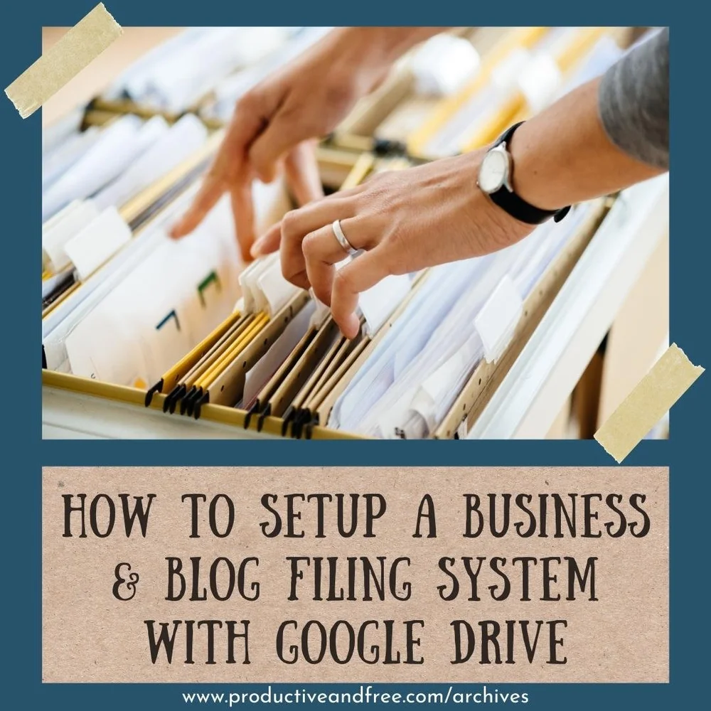 Set up a Business and Blog Filing System — Productive and Free
