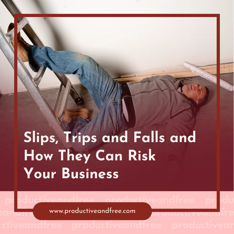Slips, Trips and Falls | ProductiveandFree