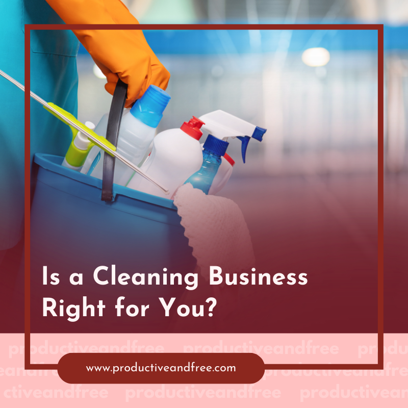 Cleaning Business | ProductiveandFree