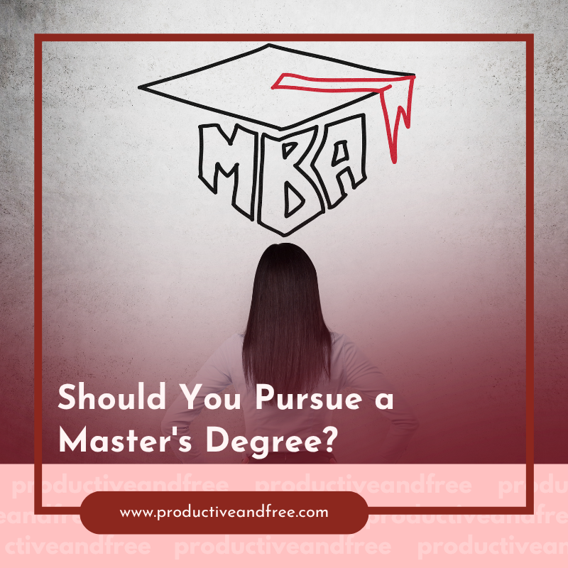 Should you Pursue a Master's Degree?