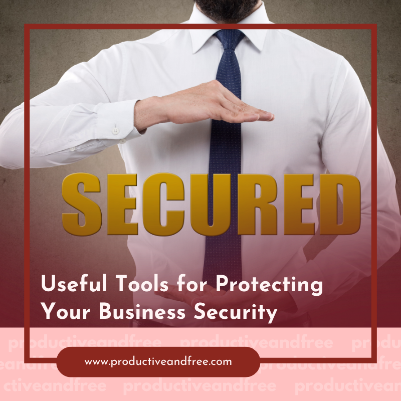 Useful Tools for Protecting Your Business Security