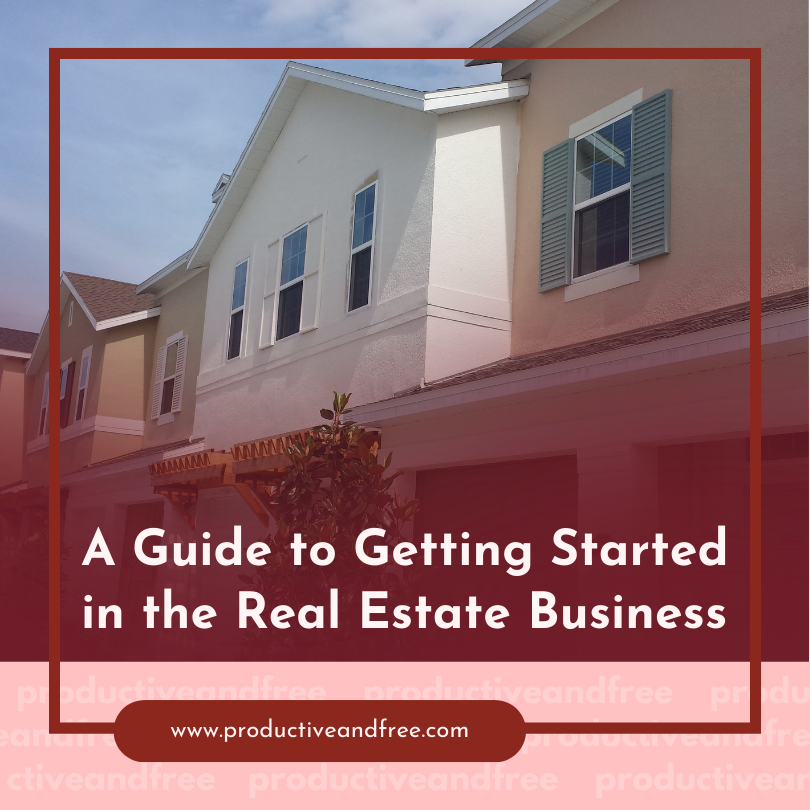 Real Estate Business | ProductiveandFree