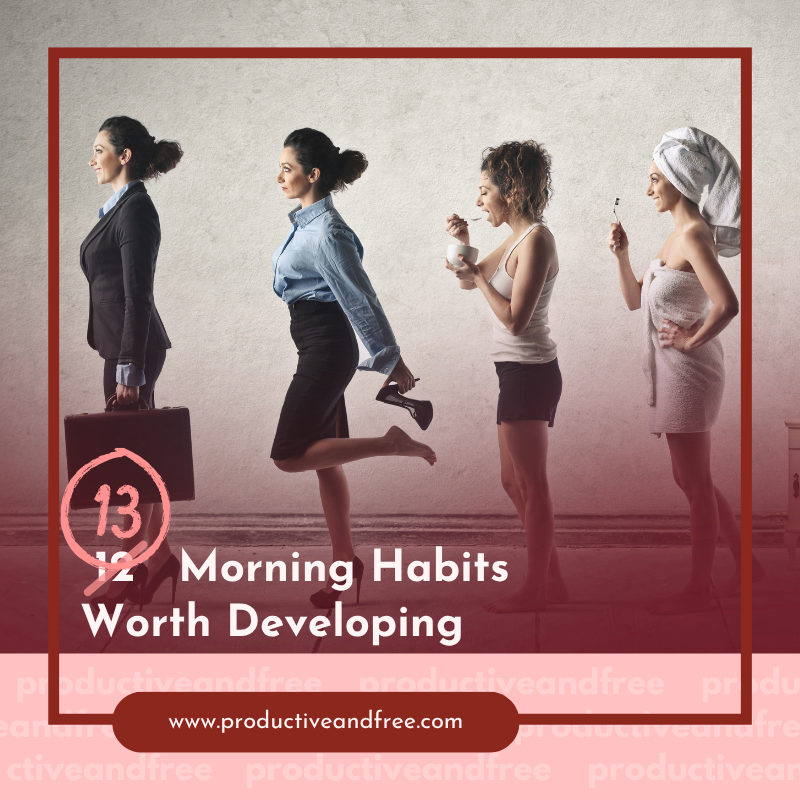 13 Morning Habits Worth Developing