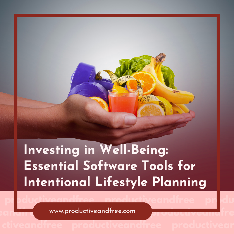 Intentional Lifestyle Planning | ProductiveandFree