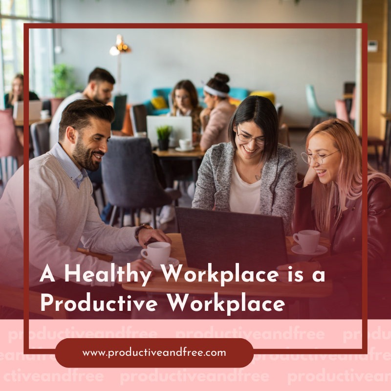 Healthy Workplace | ProductiveandFree